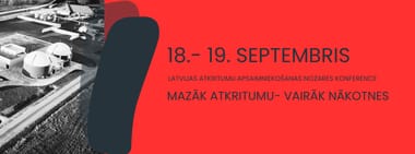 Atkritumu apsaimniekošanas nozares konference "Mazāk atkritumu – vairāk nākotnes"
