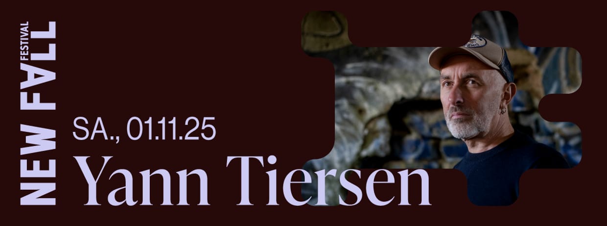 01.11. | Yann Tiersen x New Fall Festival 2025