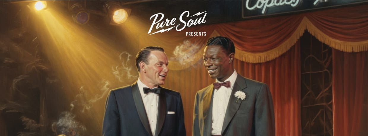 An Afternoon of Frank Sinatra & Nat King Cole presented by PureSoul