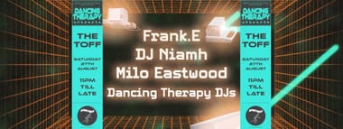 DANCING THERAPY WITH FRANK.E, DJ NIAMH + MILO EASTWOOD