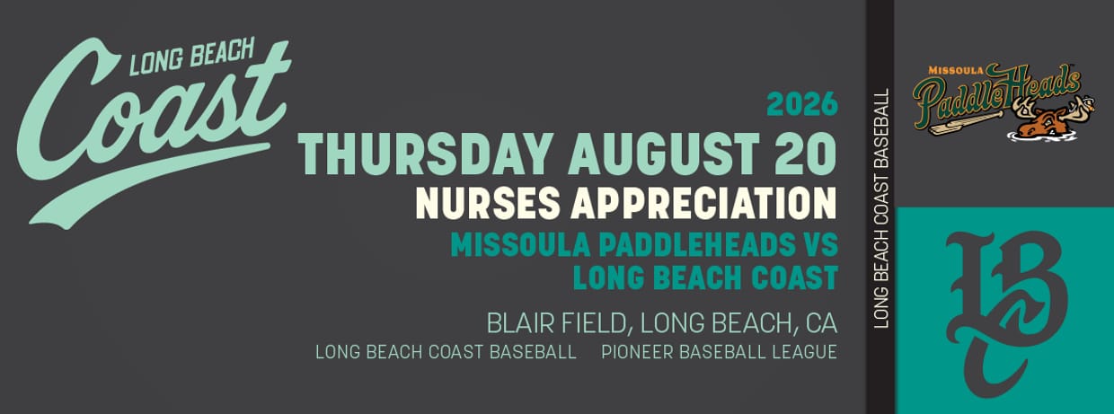 8/20/2026 Long Beach Coast vs. Missoula PaddleHeads, Nurses Appreciation Day