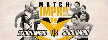 MATCH DE IMPRO: Acción Impro VS 5inco Impro