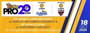 DP World Lions Women vs YesPlay Cobras Women & DP World Lions vs Northern Cape Heat