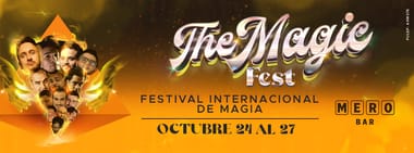 THE MAGIC FEST: FESTIVAL INTERNACIONAL DE MAGIA