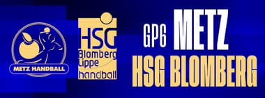 Metz Handball / HSG Blomberg-Lippe