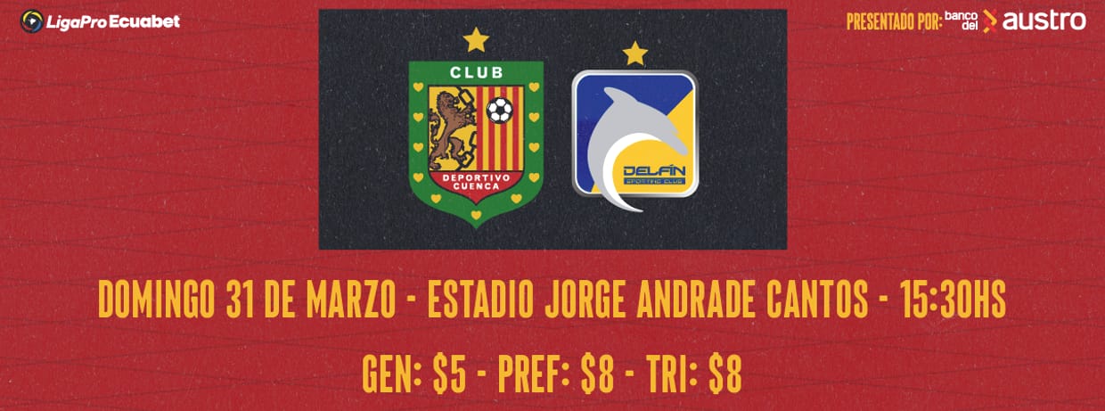 DEPORTIVO CUENCA vs DELFÍN FECHA 6 LIGA PRO 2024