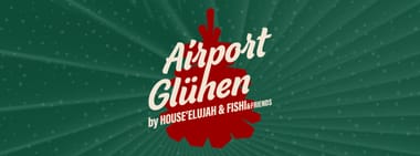 AIRPORT GLÜHEN OPENING 2024 - 21.11 🎄🪩