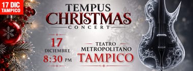 TEMPUS ORQUESTA: Christmas Concert, Tampico, 17 de Dic, 8:30 pm