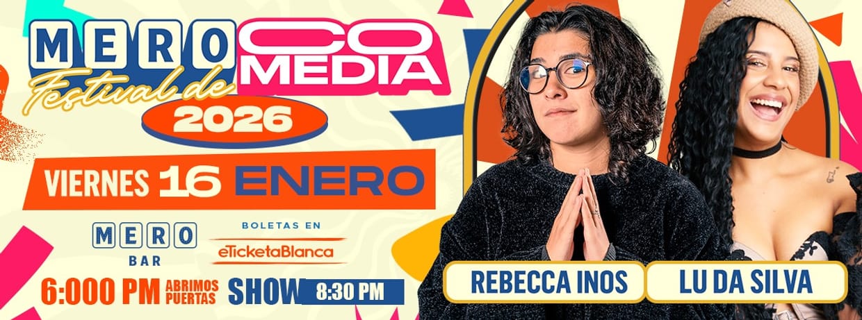 MERO FESTIVAL DE COMEDIA 2026: REBECCA INOS Y LU DA SILVA