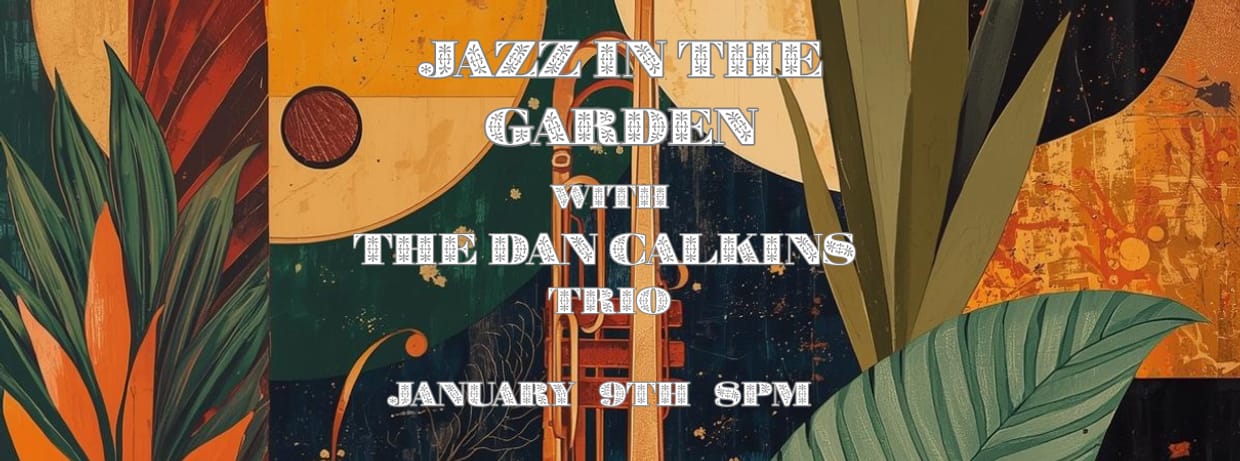 Jazz in the Garden featuring the Dan Calkins Trio