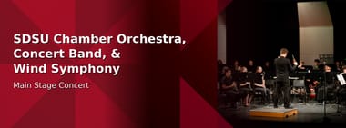SDSU Chamber Orchestra, Concert Band, & Wind Symphony - Main Stage Concert