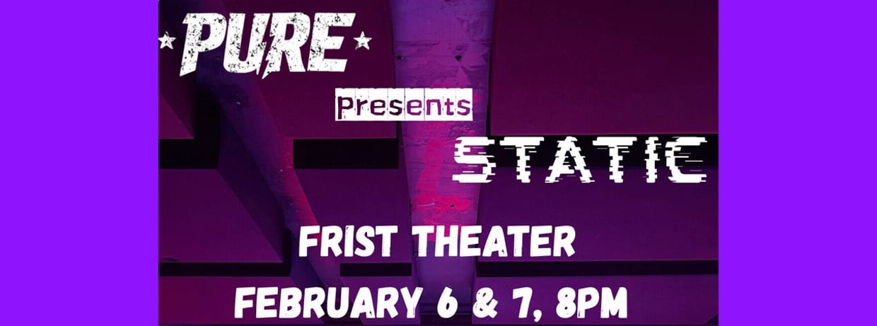 STATIC presented by: PURE