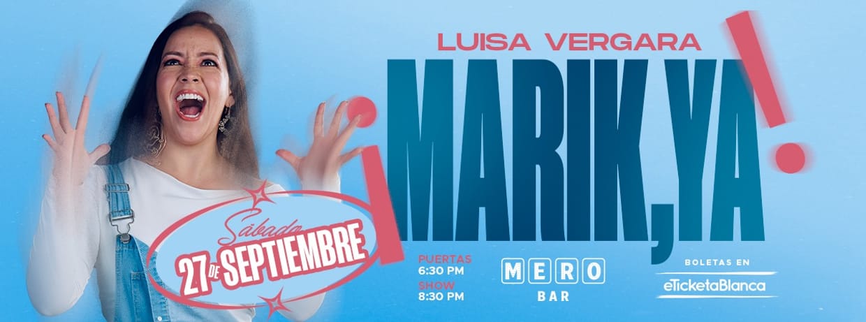LUISA VERGARA - ¡MARIK, YA!