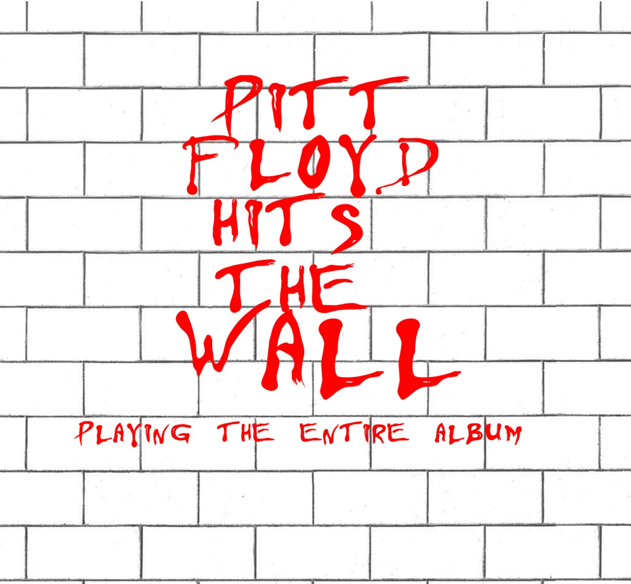 Pitt Floyd Hits The Wall