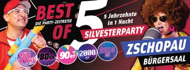 31.12. BEST OF 5 Silvestershow ZSCHOPAU