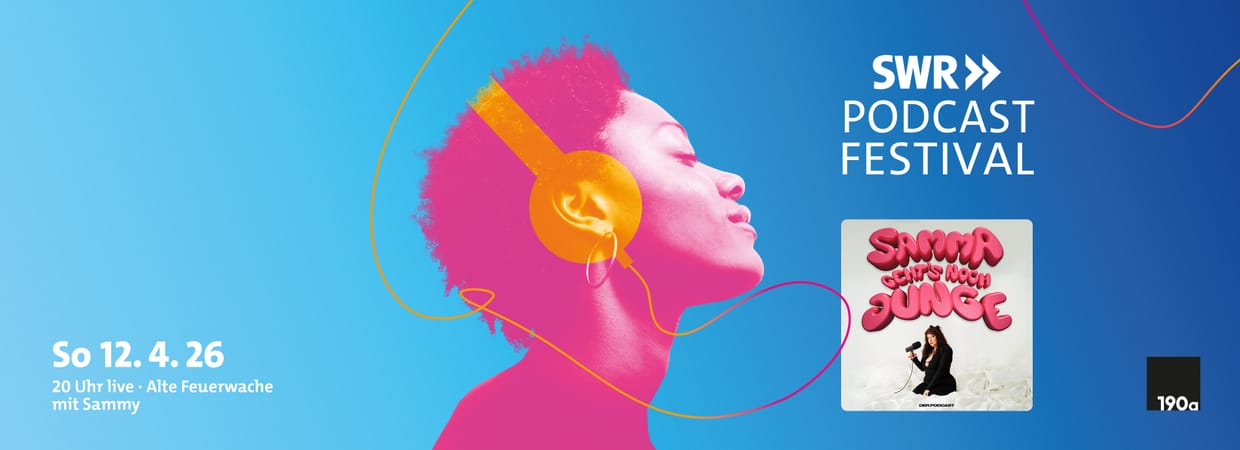 ABGESAGT: Samma geht's noch Junge?! live beim SWR Podcastfestival