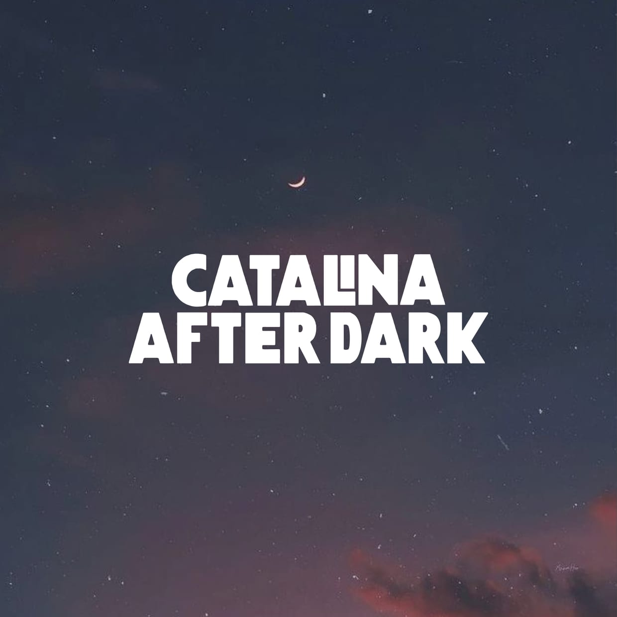 Saturday | Catalina After Dark
