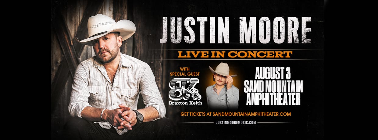 Justin Moore w/ Braxton Keith