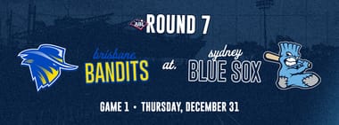ROUND 7 | Game 1 vs. Brisbane Bandits (New Years Eve at the Ballpark)