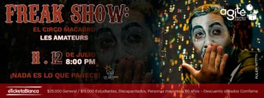 FREAK SHOW: EL ESPECTACULO DE LO INESPERADO