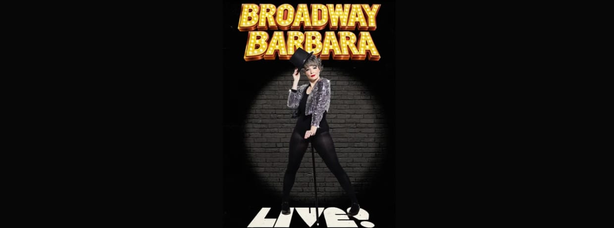 Broadway Barbara Live!