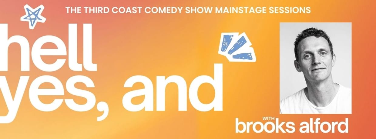 Mainstage Workshop: Hell Yes-And