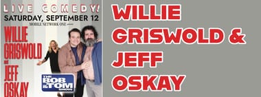 Live Comedy! Headliners: Willie Griswold and Jeff Oskay (17+) - 8:00 PM