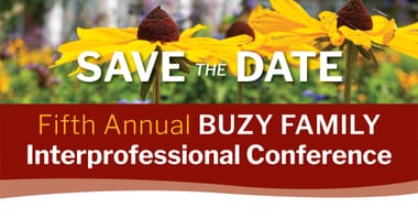 Fifth Annual Buzy Family Interprofessional Conference