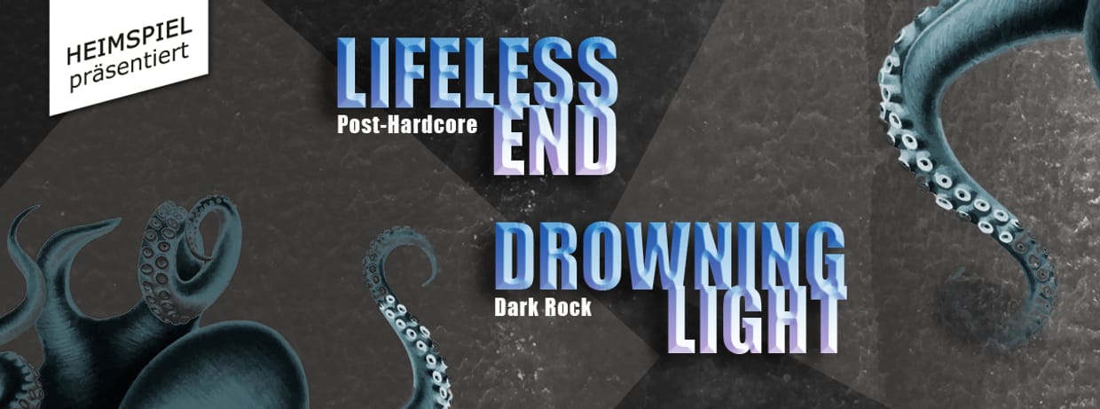 HEIMSPIEL: DROWNING LIGHT – LIFELESS END