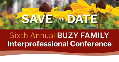 6th Annual Buzy Family Interprofessional Conference