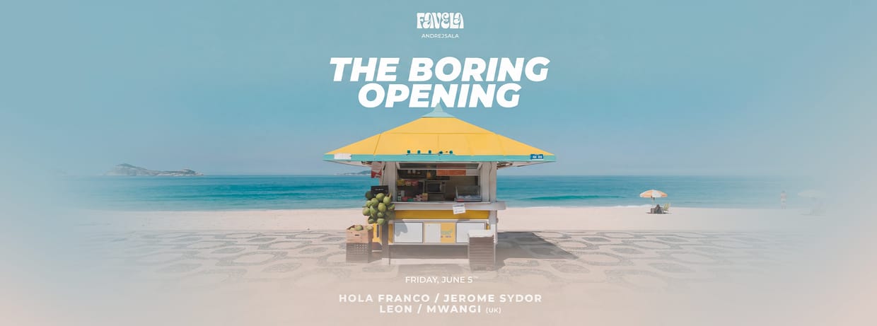 the boring opening | FAVELA NIGHTCLUB Tickets