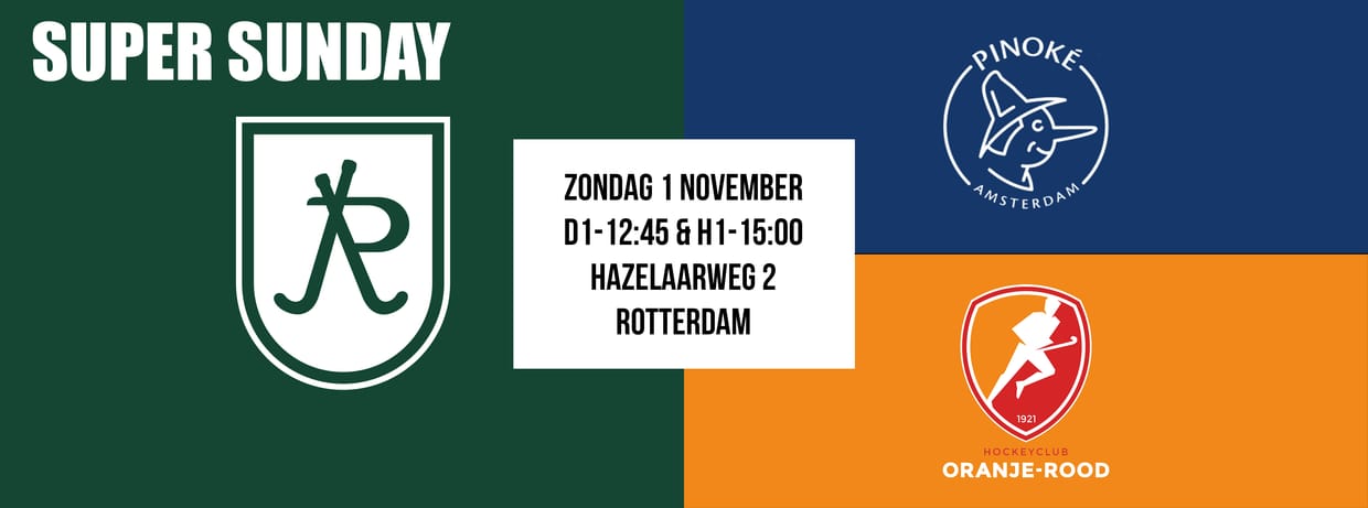 HC Rotterdam D1 & H1 - SUPER SUNDAY - Pinoké / Oranje-Rood
