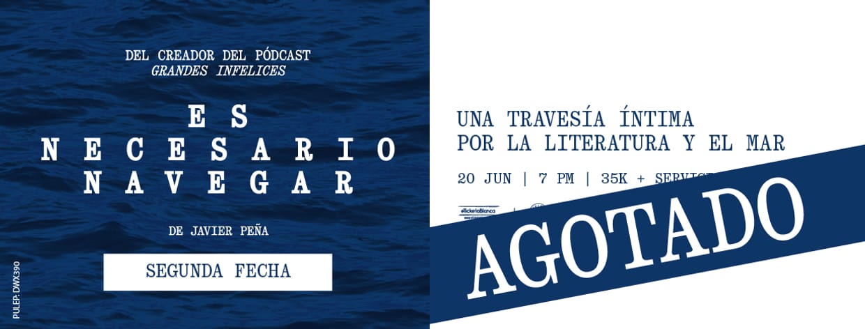 ES NECESARIO NAVEGAR, DE JAVIER PEÑA - MONÓLOGO EN VIVO 