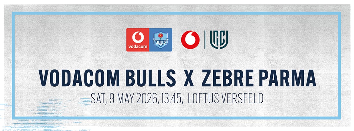 Vodacom Bulls vs Zebre Parma