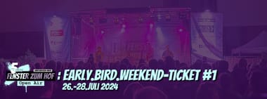 FzH24: early.bird.weekend-Ticket #1 (26.-28.07.2024)