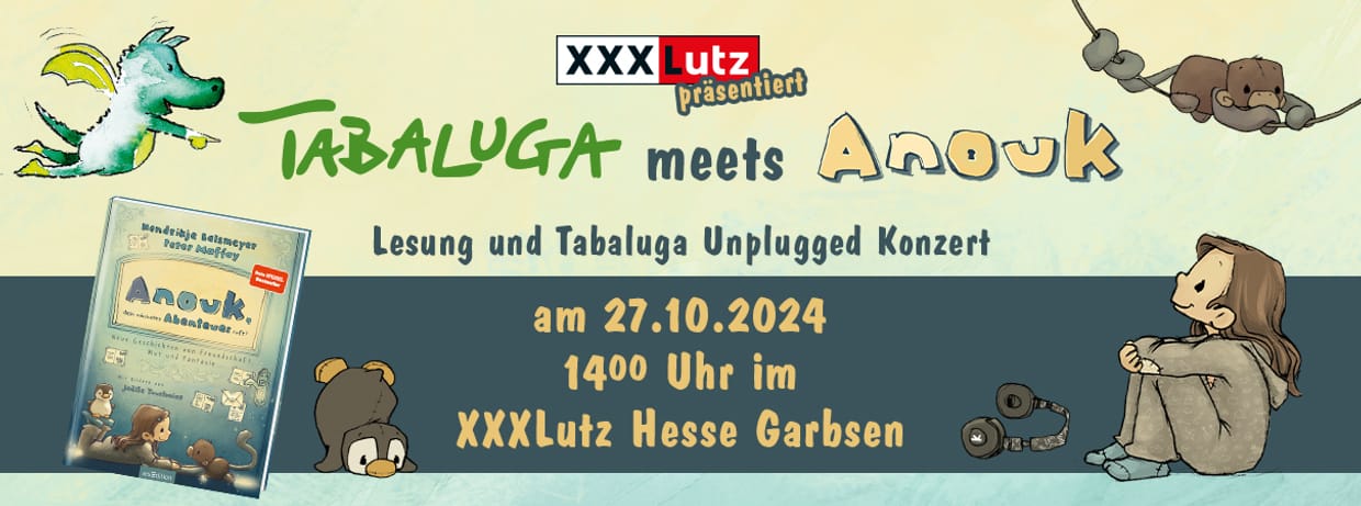 XXXLutz präsentiert Tabaluga meets Anouk