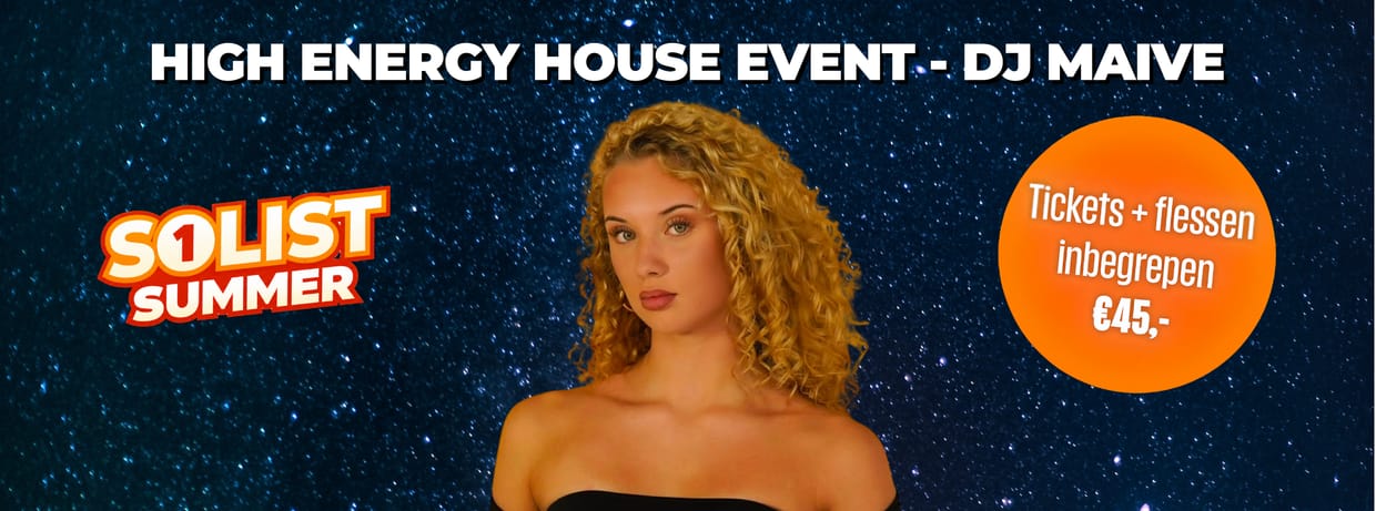 Solist Summer: High Energy House - DJ Maive (Vrijdag)