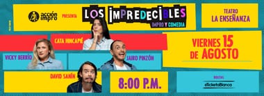 Acción Impro: Los Impredecibles (MEDELLÍN- TEATRO LA ENSEÑANZA)