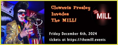 CLOWNVIS PRESLEY INVADES THE MILL