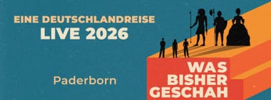 Was bisher geschah live in Paderborn
