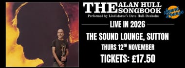 The Alan Hull Songbook with Lindisfarne's Dave Hull-Denholm