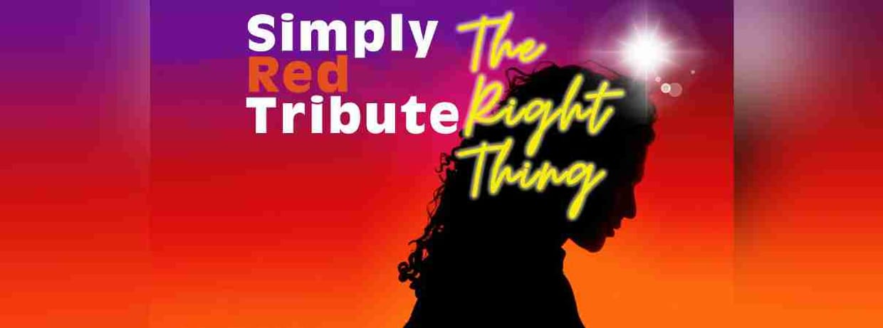 THE RIGHT THING - Simply Red Tribute