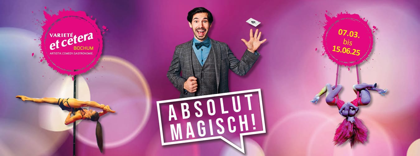 Tickets "ABSOLUT MAGISCH!" & Gastspiele (07.03. - 15.06.25)