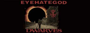EYEHATEGOD - DWARVES 