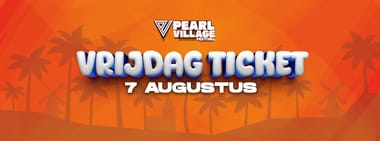 Pearl Village Festival 2026 - Vrijdag