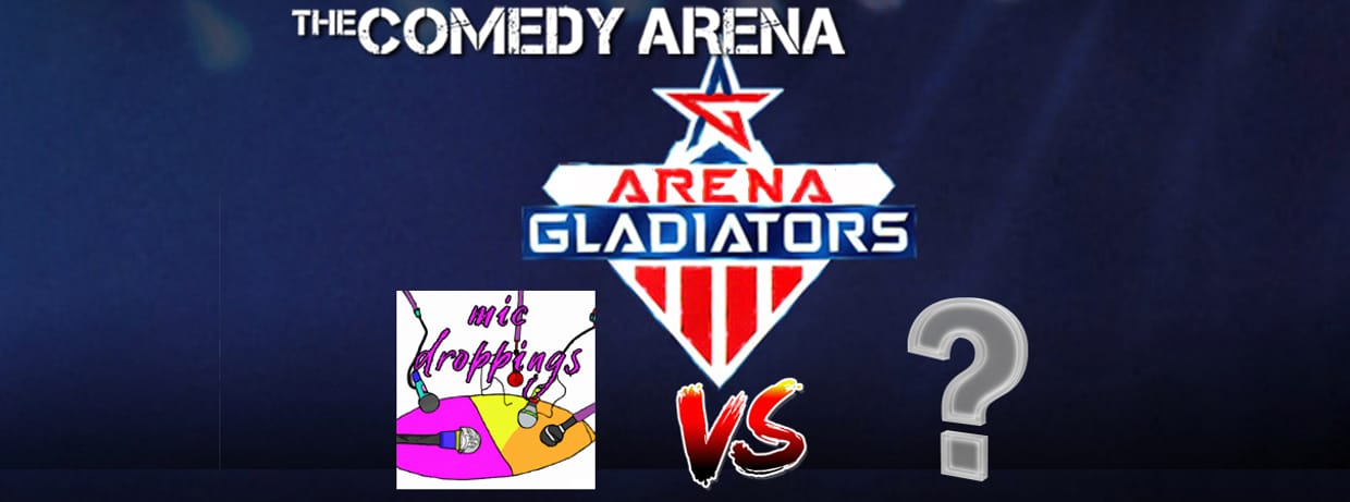 Arena Gladiators - Mic Droppings VS TBD - 7:30 PM