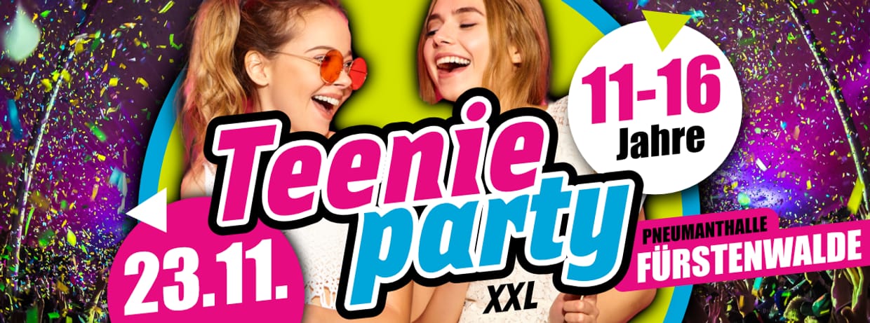 23.11.2024 - TEENIEPARTY Fürstenwalde (Pneumanthalle)