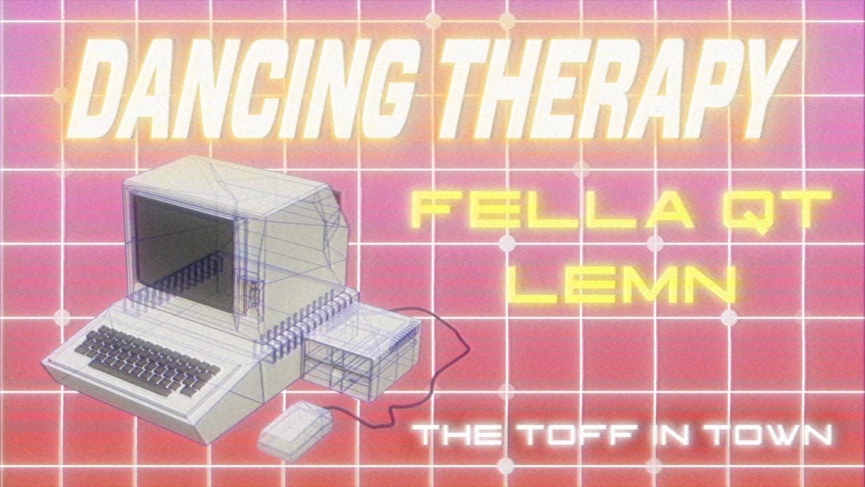 DANCING THERAPY WITH FELLA QT & LEMN