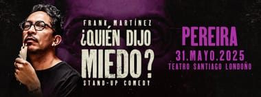FRANK EL FLACO: ¿QUIÉN DIJO MIEDO? (PEREIRA)