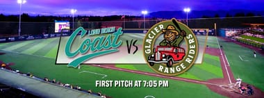 Game #41 Glacier Range Riders vs Long Beach Coast - 7:05 pm